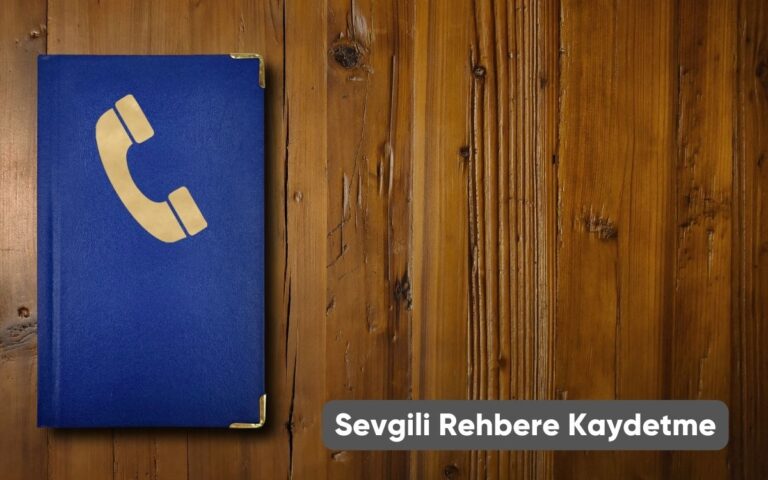 Sevgili Rehbere Kaydetme