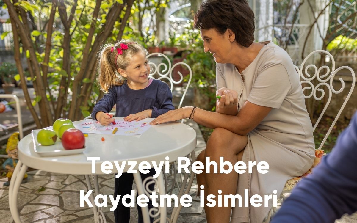 Teyzeyi Rehbere Kaydetme İsimleri